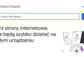 Google PageSpeed Insights – czym jest i jak go wykorzystać do optymalizacji?