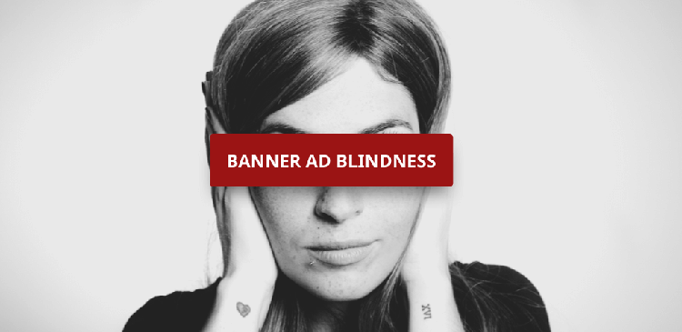 Banner blindness - czym jest w marketingu i jak ją pokonać? Poradnik