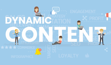 Dynamic content - czym jest i jak rewolucjonizuje współczesny marketing? Poradnik